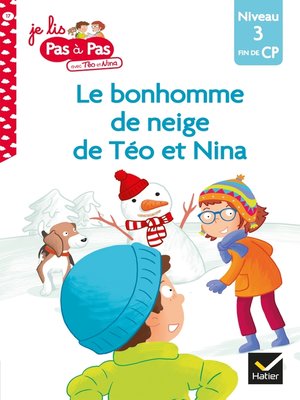 cover image of Téo et Nina Fin de CP Niveau 3--Le bonhomme de neige de Téo et Nina